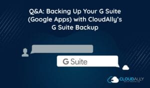 Backing Up Your G Suite Apps